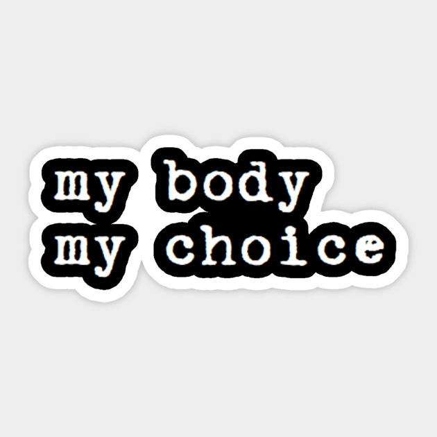 my body my choice Sticker by clbphotography33